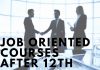 Job Oriented Courses after 12th