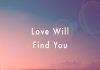 Love will find you - Valentines-Day