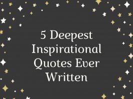 5 Deepest Inspirational Quotes Ever Written