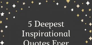 5 Deepest Inspirational Quotes Ever Written