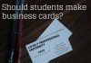 Should students make business cards