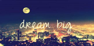 dream big