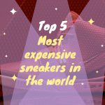 most expensive sneakers in the world