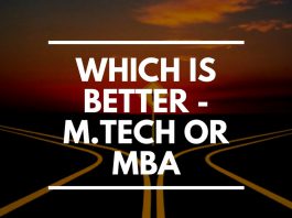 Which is Better - M.Tech or MBA