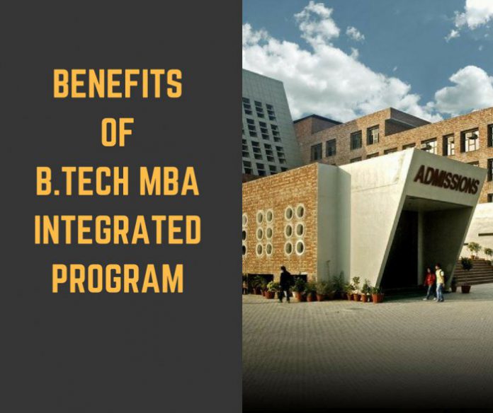 Benefits of B.Tech MBA Integrated Program