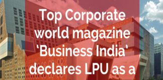 Top Corporate world magazine ‘Business India’ declares LPU as a ‘Leading Private University’