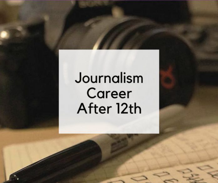 Journalism Career After 12th - Scope and Career Prospects