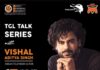 TGL Talk series with Vishal Aditya Singh