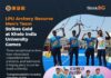 LPU Archery Recurve Men’s Team Strike Gold at Khelo India University Games 2023